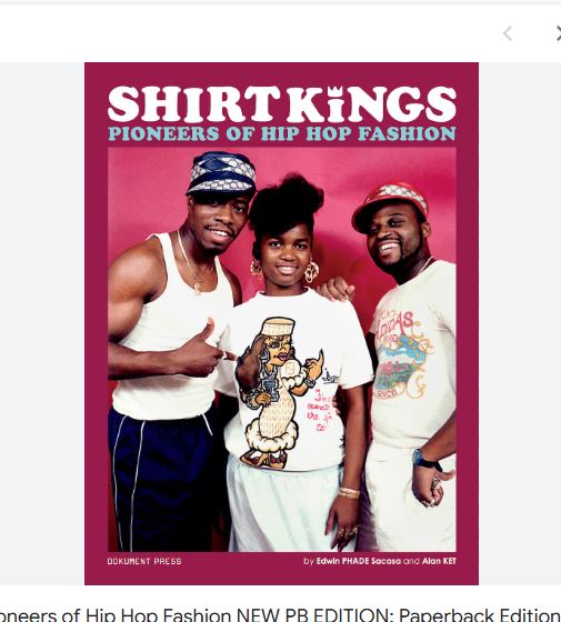Shirt Kings: Pioneers of Hip Hop Fashion: Paperback Edition